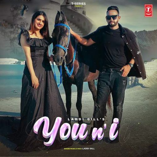 You N I Laddi Gill Mp3 Song Free Download