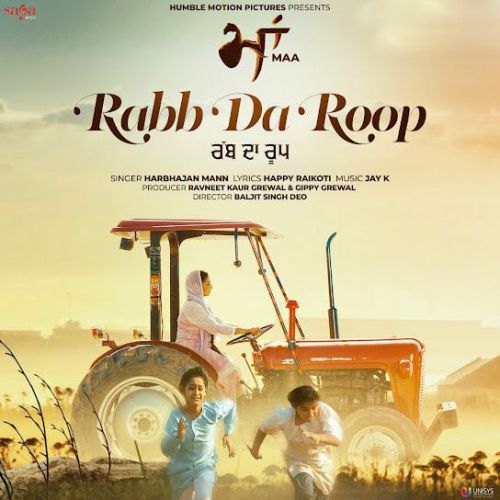 Rabb Da Roop (Maa) Harbhajan Mann Mp3 Song Free Download