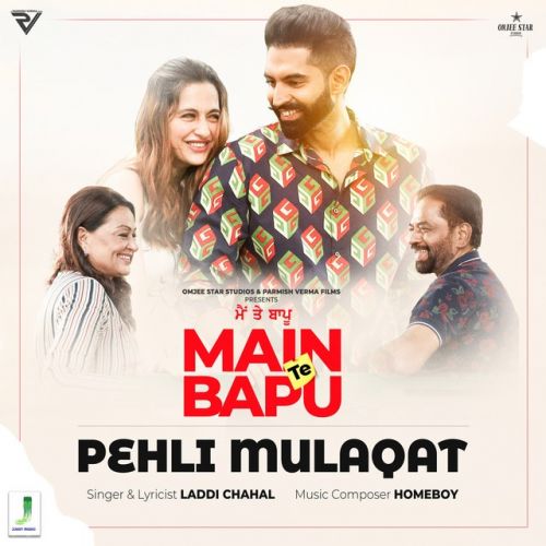 Pehli Mulaqat Laddi Chahal Mp3 Song Free Download