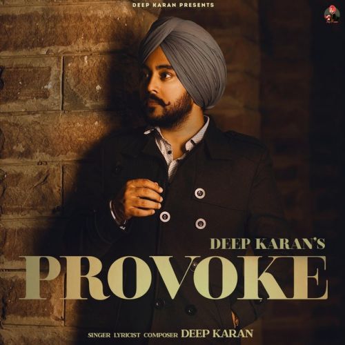 Provoke Deep Karan Mp3 Song Free Download
