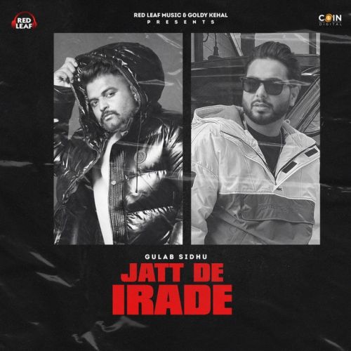 Jatt De Irade Gulab Sidhu Mp3 Song Free Download