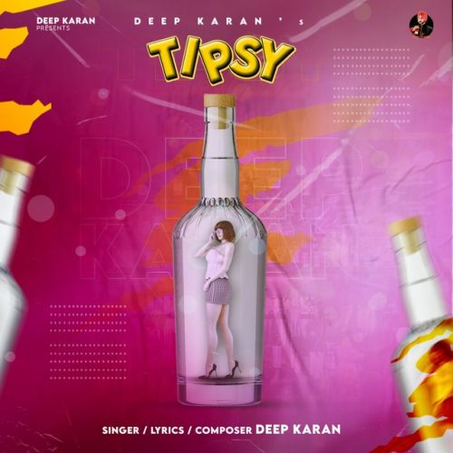 Tipsy Deep Karan Mp3 Song Free Download