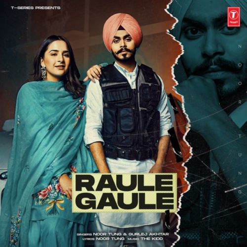 Raule Gaule Noor Tung, Gurlej Akhtar Mp3 Song Free Download