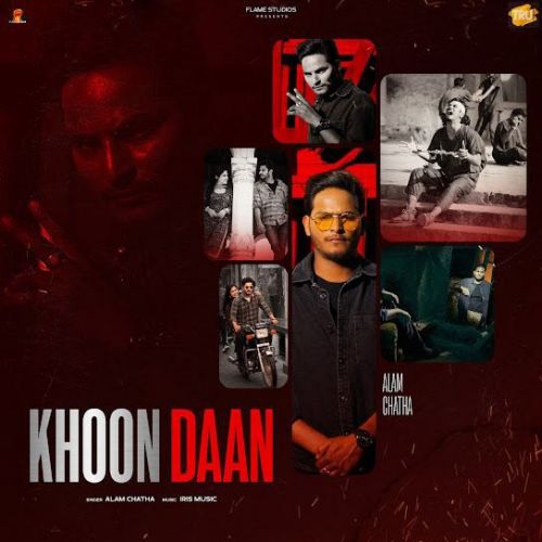 Khoon Daan Alam Chatha Mp3 Song Free Download