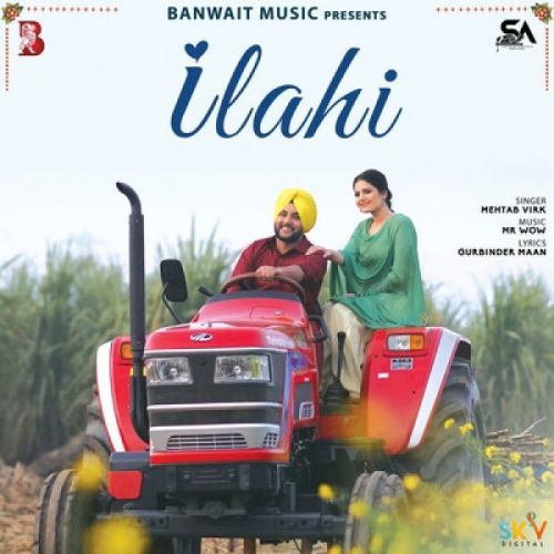 Ilahi Mehtab Virk Mp3 Song Free Download