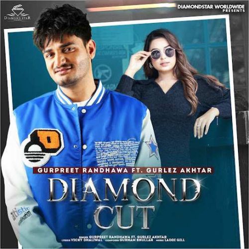 Diamond Cut Gurpreet Randhawa Mp3 Song Free Download