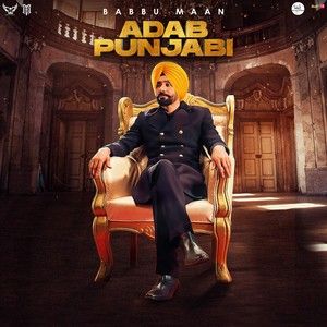 Adab Punjabi,Pt. 2 & 3 Babbu Maan Mp3 Song Free Download