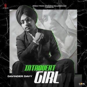 Introvert Girl Davinder Davy Mp3 Song Free Download