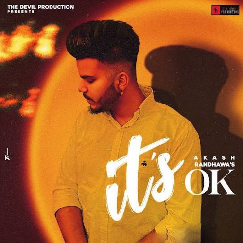 It-s Ok Akash Randhawa Mp3 Song Free Download