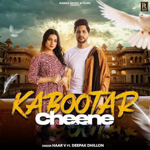 Kabootar Cheene Haar V, Deepak Dhillon Mp3 Song Free Download