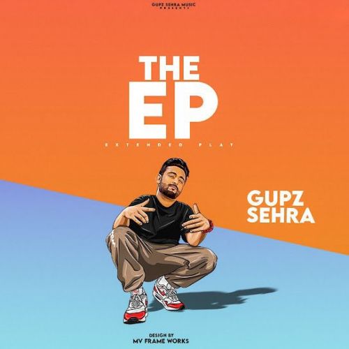 The EP Gupz Sehra full album mp3 songs download