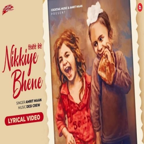 Nikkiye Bhene Amrit Maan Mp3 Song Free Download