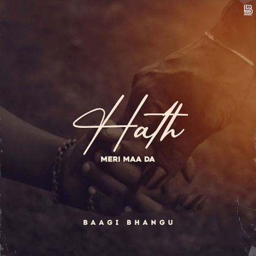 Hath Meri Maa Da Baagi Bhangu Mp3 Song Free Download