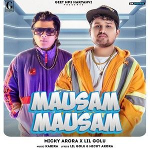 Mausam Mausam Micky Arora, Lil Golu Mp3 Song Free Download