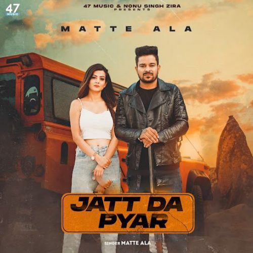 Jatt Da Pyar Matte Ala Mp3 Song Free Download