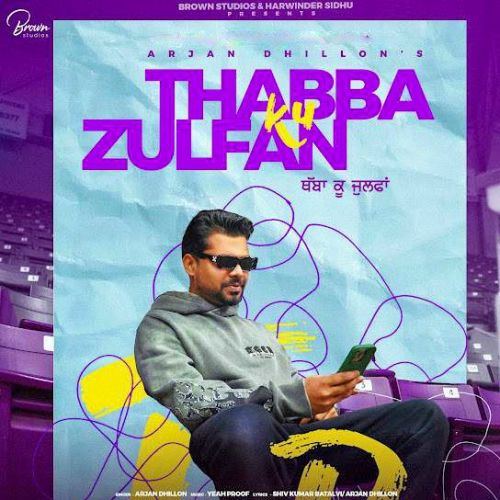 Thabba Ku Zulfan Arjan Dhillon Mp3 Song Free Download