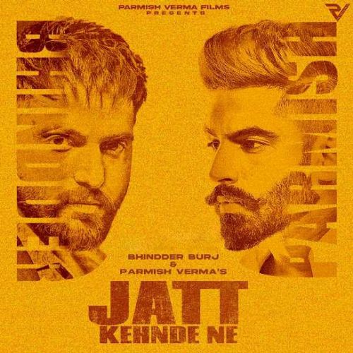 Jatt Kehnde Ne Bhindder Burj, Parmish Verma Mp3 Song Free Download