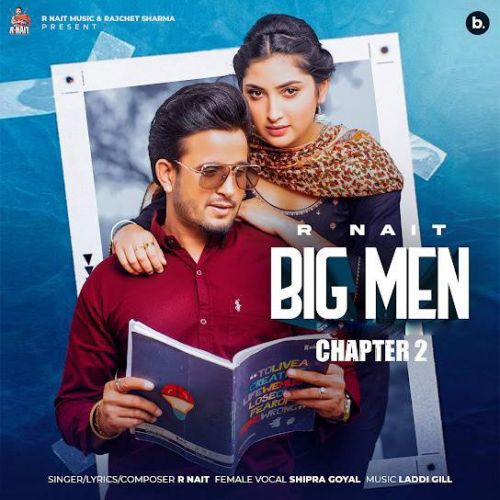 Big Men - Chapter 2 R Nait Mp3 Song Free Download