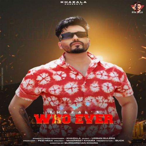 Who Ever Khazala Mp3 Song Free Download