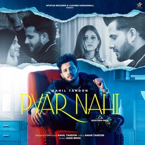 Pyar Nahi Sahil Tandon Mp3 Song Free Download