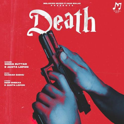 Death Seera Buttar Mp3 Song Free Download