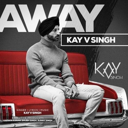 Away Kay V Singh Mp3 Song Free Download