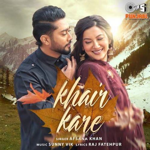 Khair Kare Afsana Khan Mp3 Song Free Download