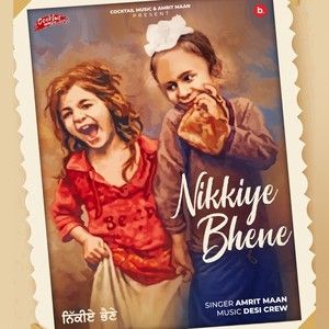 Nikkiye Bhene Amrit Maan Mp3 Song Free Download