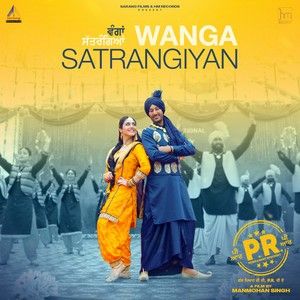 Wanga Satrangiyan Harbhajan Mann, Mannat Noor Mp3 Song Free Download