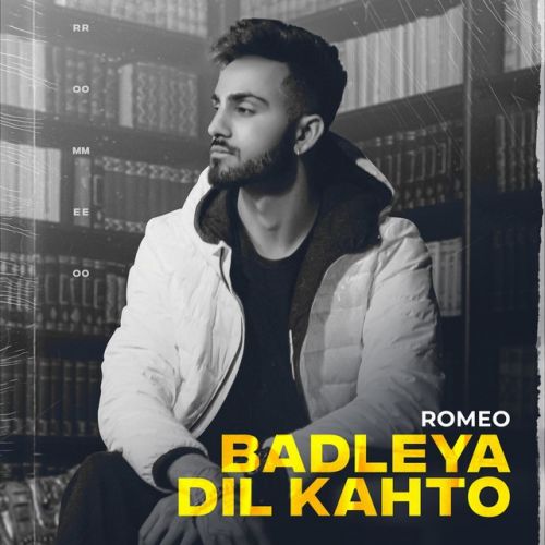 Badleya Dil Kahto Romeo Mp3 Song Free Download