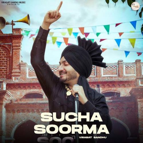 Sucha Soorma Virasat Sandhu Mp3 Song Free Download