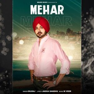 Mehar Dilraj Mp3 Song Free Download