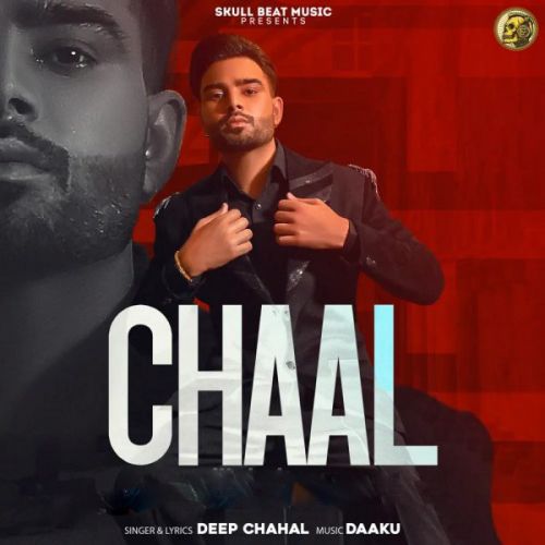 Chaal Deep Chahal Mp3 Song Free Download