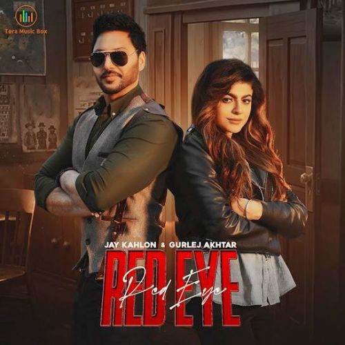 Red Eye Jay Kahlon, Gurlez Akhtar Mp3 Song Free Download