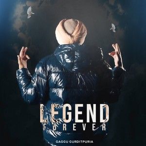 Legend Forever Gaggu Gurditpuria Mp3 Song Free Download