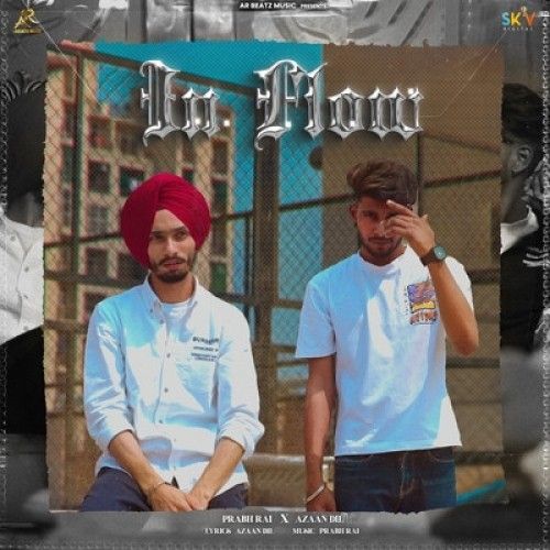 In Flow Prabh Rai, Azaan Dil Mp3 Song Free Download