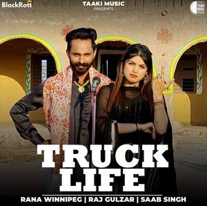 Truck Life Rana Winnipeg, Raj Gulzar Mp3 Song Free Download