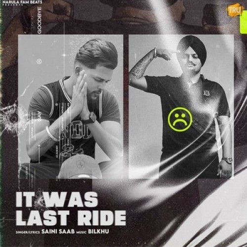 It Was Last Ride Saini Saab Mp3 Song Free Download