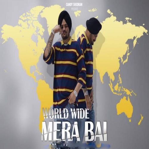 WorldWide Mera Bai - Tribute To Sidhu Moose Wala Candy Sheoran Mp3 Song Free Download