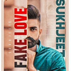 Fake Love Sukhjeet Mp3 Song Free Download