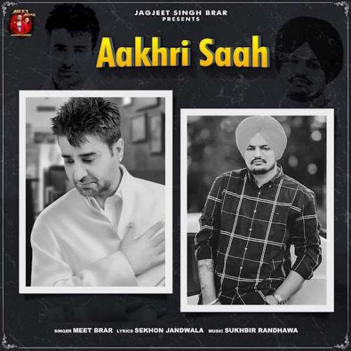 Aakhri Saah Meet Brar Mp3 Song Free Download