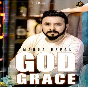 God Grace Manga Uppal Mp3 Song Free Download