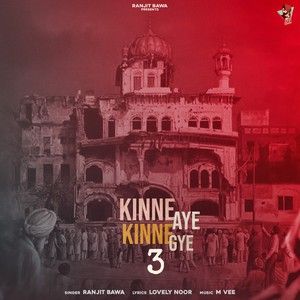 Kinne Aye Kinne Gye 3 Ranjit Bawa Mp3 Song Free Download