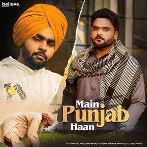 Main Punjab Haan Ammy Gill, Kulbir Jhinjer Mp3 Song Free Download