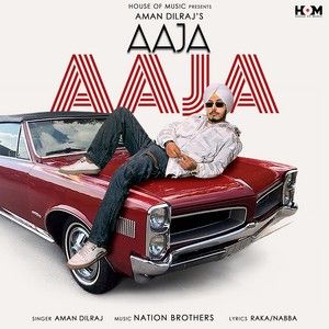 Aaja Aaja Aman Dilraj Mp3 Song Free Download