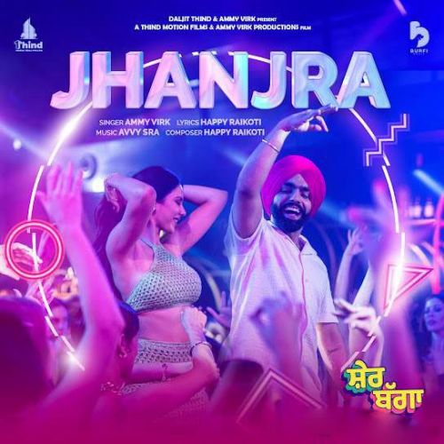 Jhanjra Ammy Virk Mp3 Song Free Download