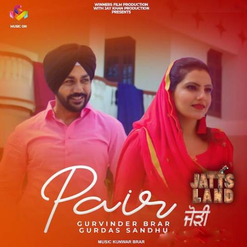 Pair Gurvinder Brar, Gurdas Sandhu Mp3 Song Free Download