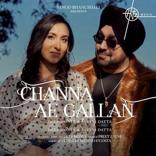 Channa Ae Gallan Deep Money Mp3 Song Free Download