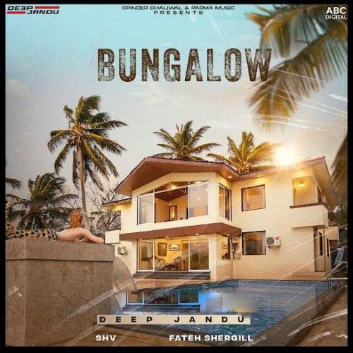 Bungalow Deep Jandu Mp3 Song Free Download