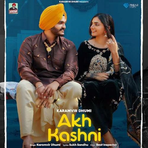 Akh Kashni Karamvir Dhumi Mp3 Song Free Download